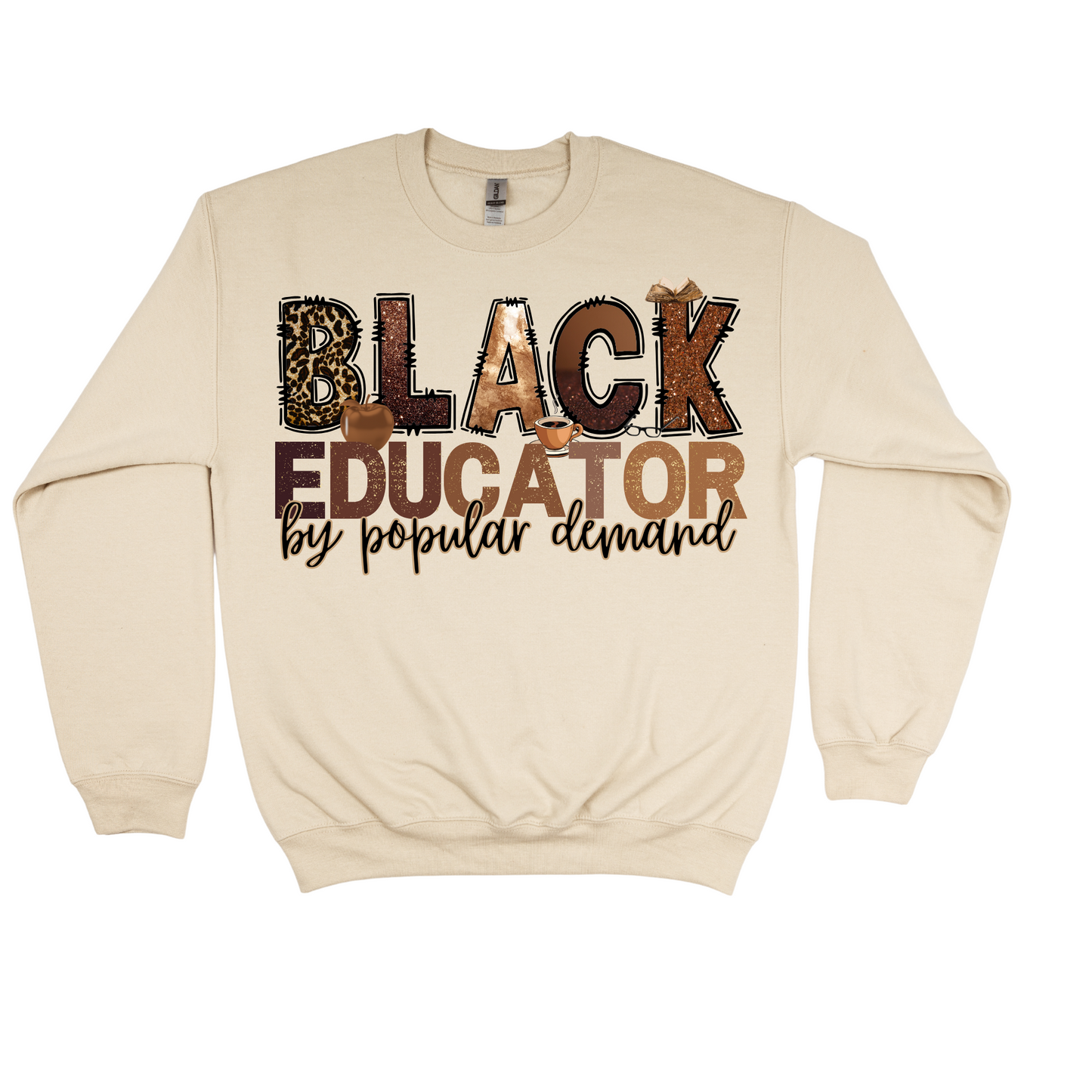 Melanin: Black Educator By Popular Demand Sweater/T-Shirt