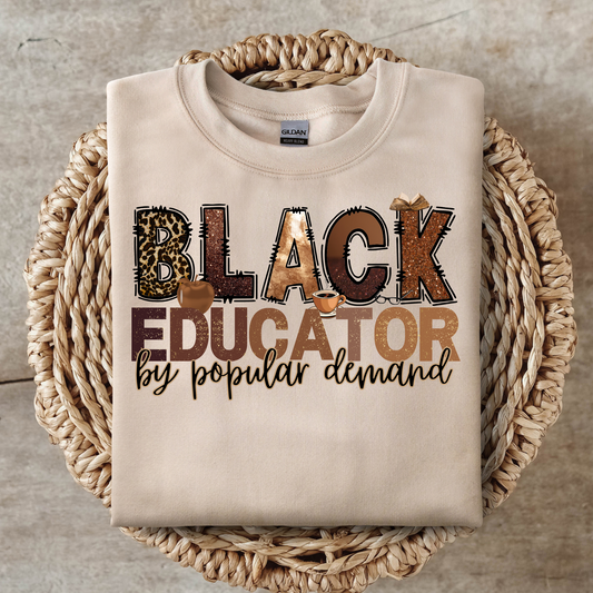 Melanin: Black Educator By Popular Demand Sweater/T-Shirt