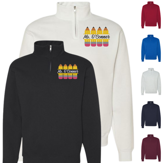 Sweatshirt Pencil Split :Custom Name- Embroidered Quarter Zip