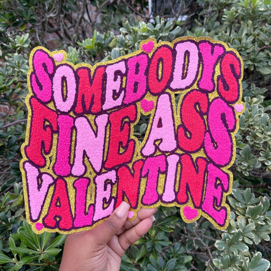 Chenille Patch-Somebody Fine A** Valentine